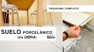 Cómo instalar SUELO PORCELÁNICO 🥾​🏘️​ Sin obras ni complicaciones 🦾​​ Programa completo 🛠️Bricomania [upl. by Anit]