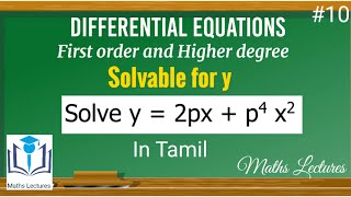 Equations solvable for y  10  First order and Higher degree  Differential Equations  In Tamil [upl. by Newfeld]