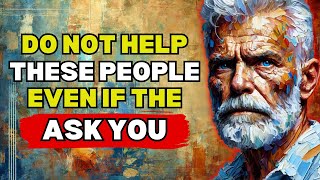 10 Types of People We Should Not Help  Wisdom for Living  modern stoicism [upl. by Llednar]