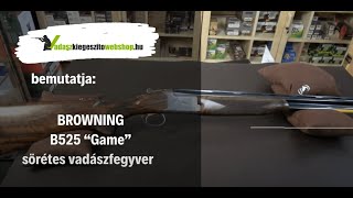 Browning B525 quotGamequot sörétes vadászfegyver  VKW videók [upl. by Fiann288]