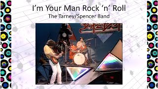 I’m Your Man Rock ‘n’ Roll  The TarneySpencer Band [upl. by Mialliw]