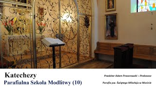 Parafialna Szkoła Modlitwy 10 [upl. by Edmon851]