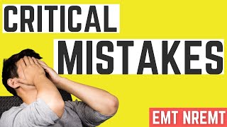 3 Critical Patient Assessment Mistakes EMTs Make [upl. by Jan]