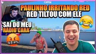 🤣PAULINHO O LOKO🤣IRRITANDO RED PELO RÁDIO🤣RED TILTOU COM PAULINHO🤣APÓS PAULINHO S3QUESTRAR o BOY🤣 [upl. by Iteerp]