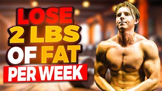 How To Lose 2 Pounds of Fat Per Week Without Restricting Your Favorite Foods [upl. by Supmart659]