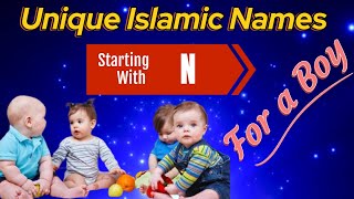 Muslim Boys Name with letter N  Arabic Names Boys Names 2024 [upl. by Naujit]