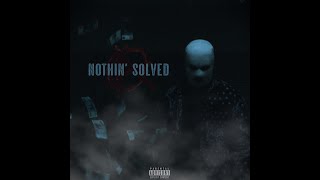 Scotty T  Nothin Solved lyric video Produced by epikthedawn [upl. by Allegra]