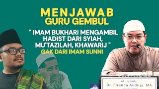 Guru Gembul Imam Bukhari mengambil Hadist dari Syiah Mutazilah Khawarij  Ustadz Firanda [upl. by Lara430]