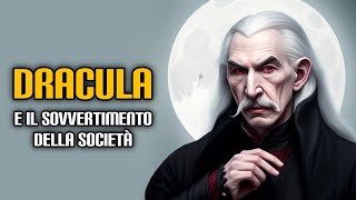 Dracula e il sovvertimento della società [upl. by Glaser]