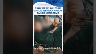 Detikdetik Menegangkan Hamas Pasang Bom Jebakan di Jabalia Teriak Takbir saat Tank Israel Meledak [upl. by Pinchas]