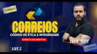 Correios  Código de Ética e Integridade  Questões Inéditas  Live 3  Prof° Igor Teles [upl. by Jb]