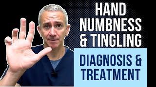 Hand Numbness amp Tingling Diagnosis amp Treatment [upl. by Yrad]