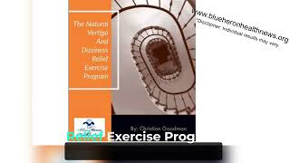 The Nature Vertigo And Dizziness Relief Exercise Program™ By Christian Goodman [upl. by Flam934]