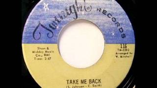 Syl Johnson  Take Me Back Mono 1969 Twinight 45 record [upl. by Ruggiero]