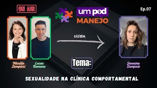 Episódio 7 Sexualidade na Clínica Comportamental [upl. by Tekla]