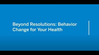 Beyond Resolutions Behavior Change for Your Health HSS [upl. by Catharine]