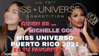 QUIEN ES MICHELLE COLON MISS UNIVERSO PUERTO RICO 2021  ES TU FAVORITA [upl. by Gregoor]