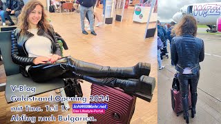 VBlog Goldstrand Opening 2024 mit Tina Teil 1 Abflug nach Bulgarien [upl. by Harwilll]