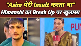 Himanshi बोली Asim Disrespect करता था Break Up पर बताया सच  Himanshi Khurana on Break Up FinalCut [upl. by Felicdad]