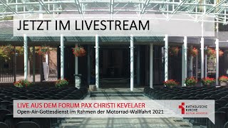 Live aus Kevelaer Gottesdienst aus Anlass der Motorradwallfahrt 2021 [upl. by Hu]