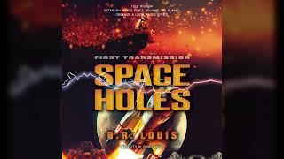 Space Holes Ep 2  Practically Harmless [upl. by Prochoras]