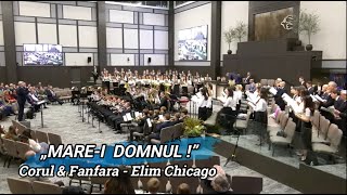 „MAREI DOMNUL  CORUL amp FANFARA ELIM CHICAGO [upl. by Dorey]