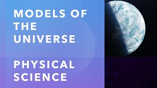 Models of the Universe [upl. by Arahsit]