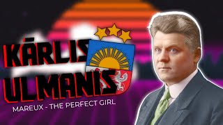 The perfect girl  Kārlis Ulmanis [upl. by Sheffie552]