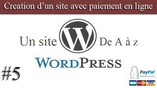 Un site wordpress de A à Z incluant paiement en ligne Espace membreabonnement  Partie 5 [upl. by Novick]