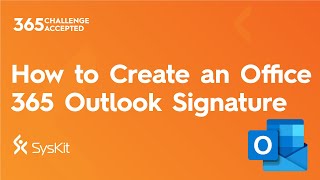 How to Create an Office 365 Outlook Signature [upl. by Clarita]