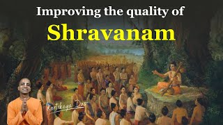 Improving the quality of Shravanam  Kartikeya Das [upl. by Nedgo]