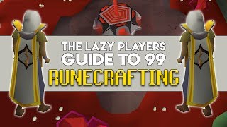 The Lazy Players Guide to 99 Runecrafting [upl. by Saimon]