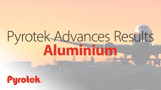 Pyrotek Advances Results in Aluminium [upl. by Tamaru]