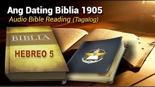 Hebreo 5 Ang Dating Biblia 1905 Audio Bible Reading  Tagalog [upl. by Tap921]