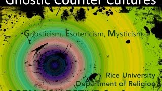 The Gnostic Counter Cultures Conference [upl. by Ylsew]