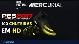 100 CHUTEIRAS EM HD PARA PES 2017 PC DOWNLOAD [upl. by Netsirhc]