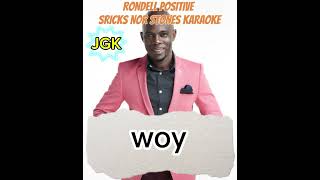 STICKS AND STONES KARAOKE with lyrics  Rondell Positive [upl. by Llertniuq]