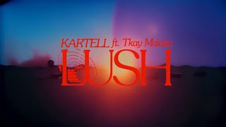 Kartell  Lush ft Tkay Maidza Official Lyrics Video [upl. by Idna]