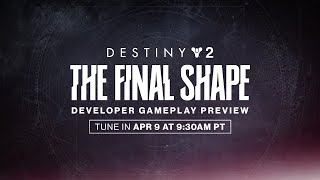 Destiny 2 The Final Shape  Developer Gameplay Preview ENGLISH [upl. by Paule]