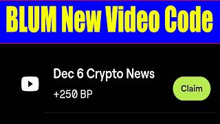 Dec 6 Crypto News Blum Video Code  Dec 6 Crypto News Blum Verification Keyword Today [upl. by Drarreg]