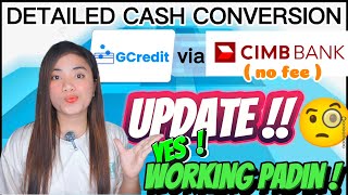 DETAILED GCREDIT CASH CONVERSION VIA CIMB UPDATE  WORKING PADIN PERO NAGBAGO BA [upl. by Lussi556]