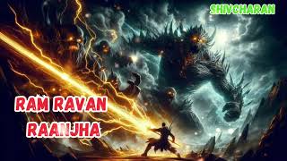 Ram Ravan  Raanjha  Ramayan Rap Song  Motivational amp Energetic Rap Song Shivcharane9vl8n [upl. by Dasi]