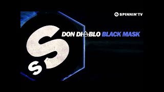 Don Diablo  Black Mask OUT NOW [upl. by Eeroc]