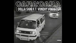 CARACARA DOLLA IGN FT VONDRY VOLTS [upl. by Aitnyc284]