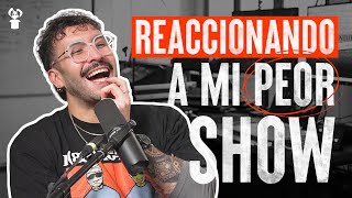 Reaccionando a mi peor show [upl. by Maryjane]