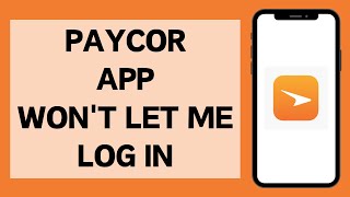 How To Fix Paycor App Wont Let Me Log In Solved [upl. by Ahrat512]