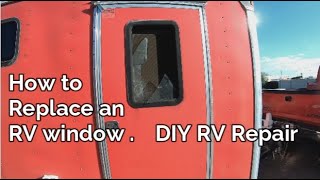 How to replace a window in an RV or Trailer DIY RV repair St [upl. by Canute]