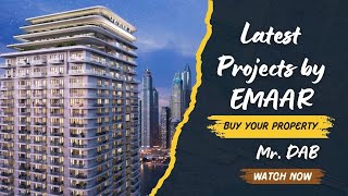 Explore the Latest Emaar Projects in Dubai  Best Opportunity to Invest  Contact Mr Dab [upl. by Cristin357]