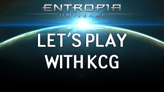 Tooling Around Entropia Universe with KCG ad sponsored [upl. by Cook571]