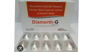 Diamerth G Tablets Glucosamine Sulphate Potassium Chloride Methyl Sulphonyl methane amp Diacerein [upl. by Knorring]